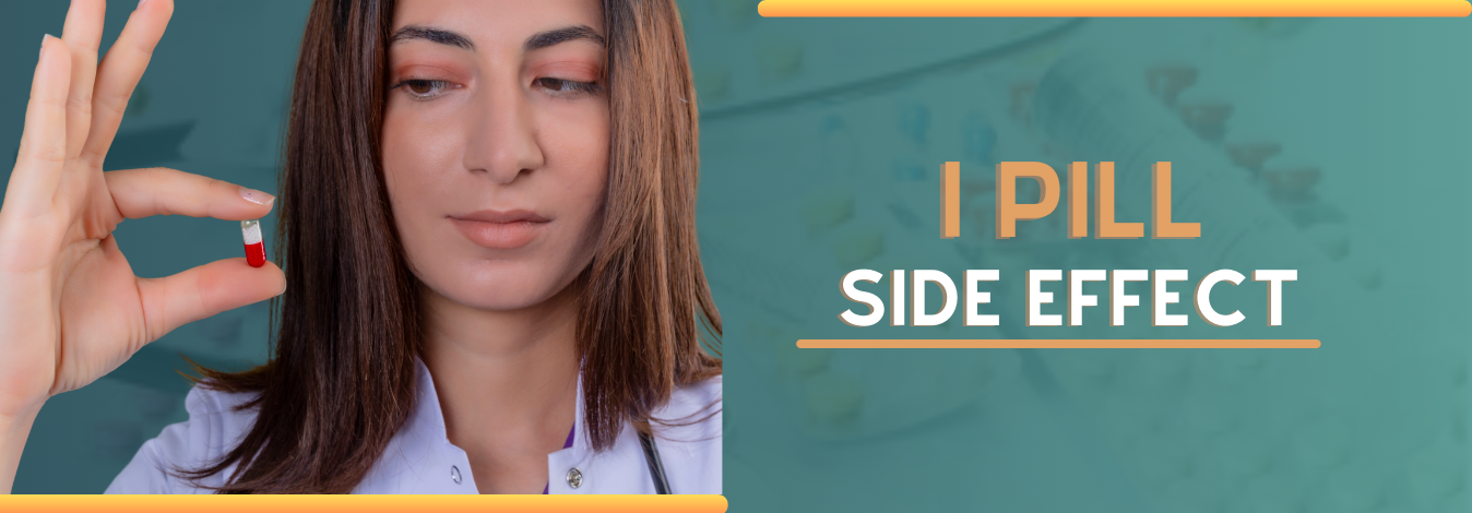 I Pill Side Effects