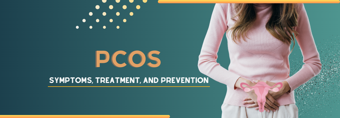 PCOS: Symptoms, Treatment, and Prevention Tips