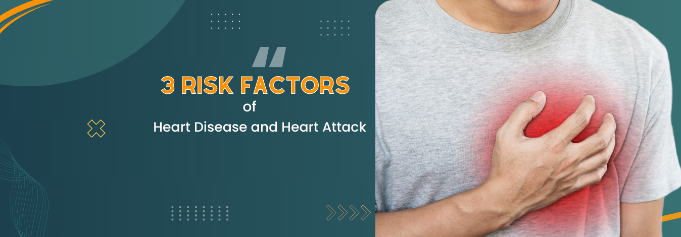 Managing 3 Risk Factors of Heart Disease and Heart Attack