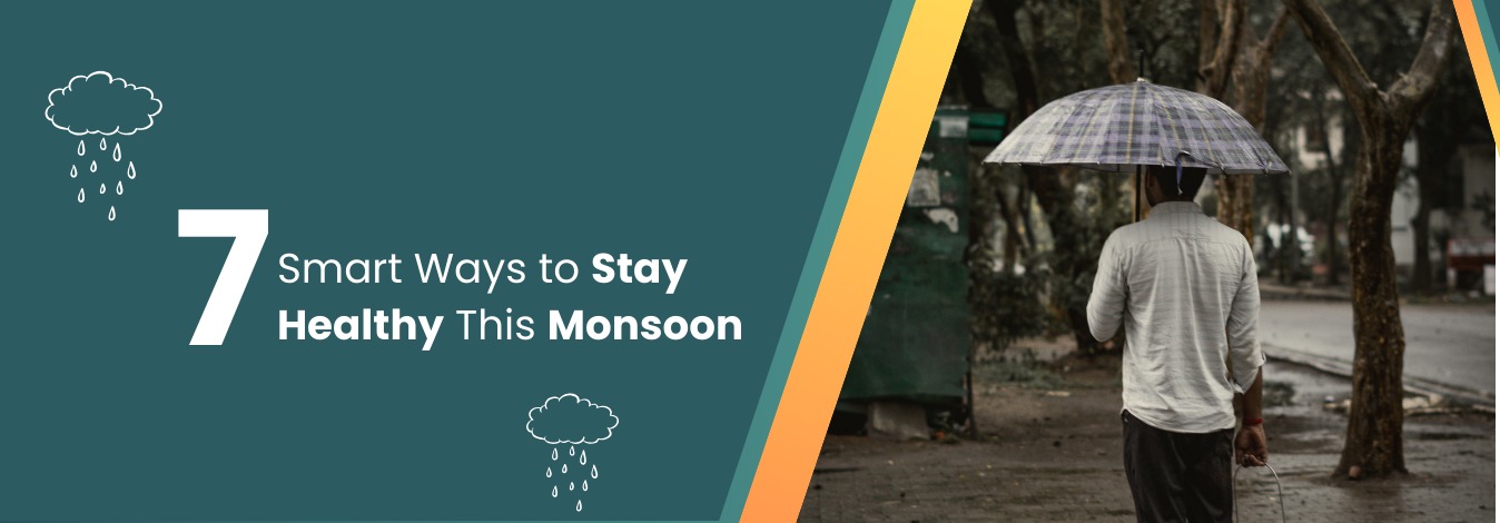 7 Smart Ways to Stay Healthy This Monsoon
