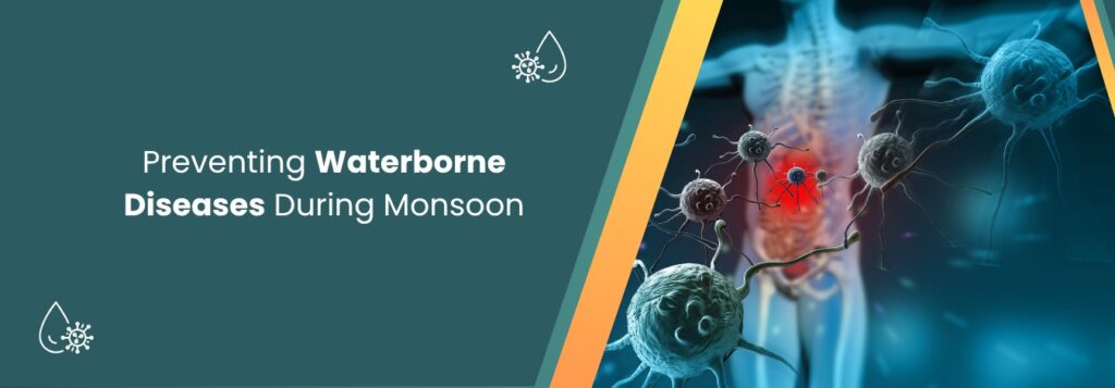 Preventing Waterborne Diseases During Monsoon