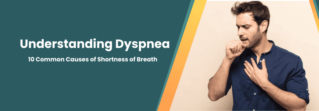 Dyspnea - Shortness of Breath
