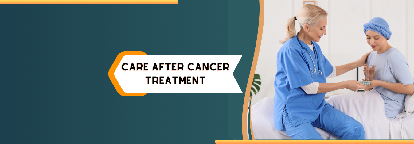 Care After Cancer Treatment