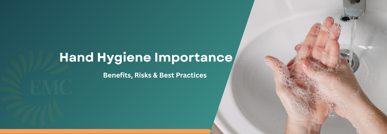Hand Hygiene Importance: Benefits, Risks and Best Practices
